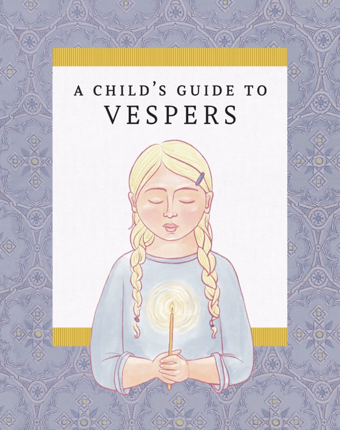 A Child's Guide to Vespers