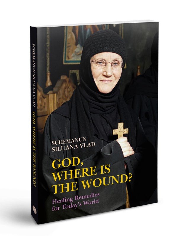 God, Where is the Wound - Healing Remedies for Today's World - Holy Cross Monastery