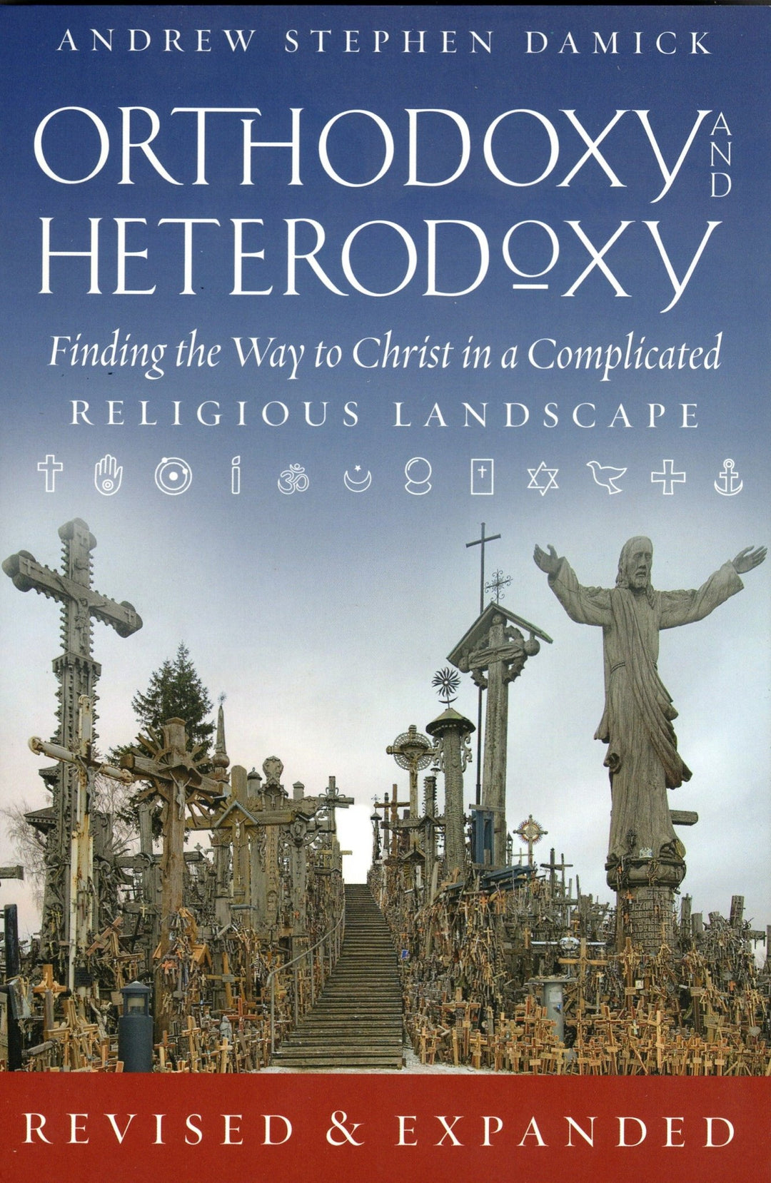 Orthodoxy and Heterodoxy - 2017 Edition - Holy Cross Monastery