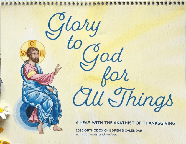 2026 Orthodox Children's Calendar - "Glory to God for All Things" - Holy Cross Monastery