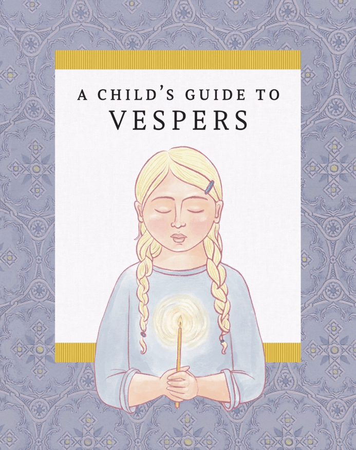 A Child's Guide to Vespers - Holy Cross Monastery