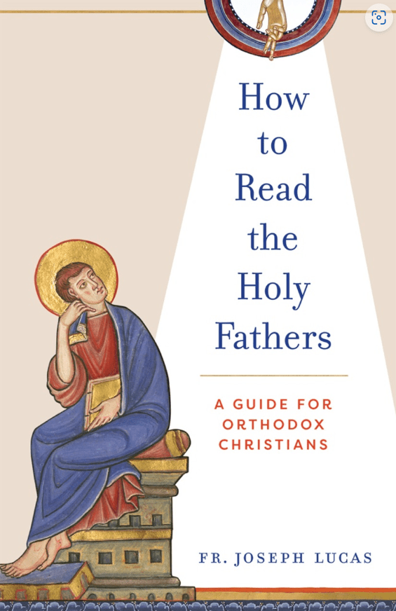 How to Read the Holy Fathers: A Guide for Orthodox Christians - Holy Cross Monastery