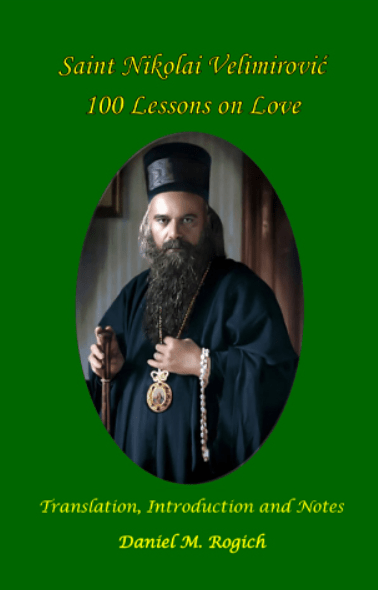 St. Nicholai Velimirovic: 100 Lessons on Love - Holy Cross Monastery