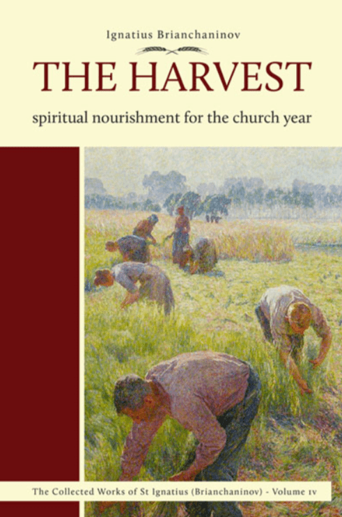 The Harvest - Spiritual Nourishment for the Church Year - Holy Cross Monastery