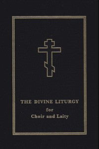 Divine Liturgy for Choir and Laity - Holy Cross Monastery