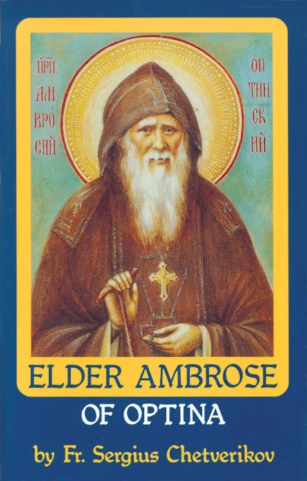 Elder Ambrose of Optina - Holy Cross Monastery