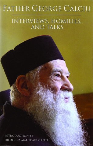 Father George Calciu - Interviews, Homilies and Talks - Holy Cross Monastery