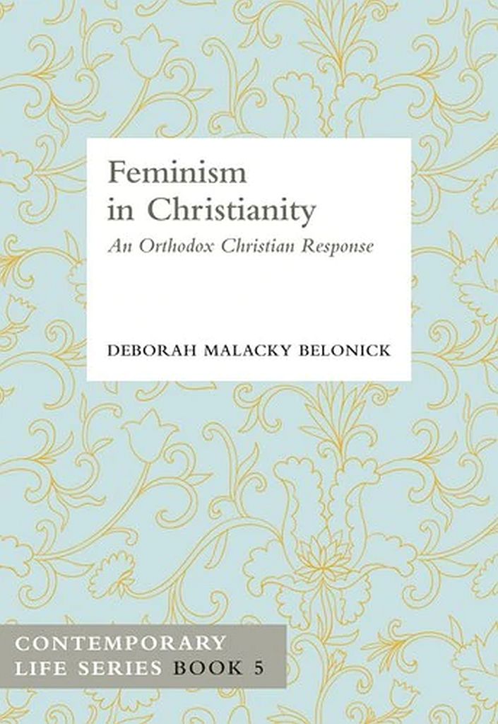 Feminism in Christianity - An Orthodox Christian Response - Holy Cross Monastery