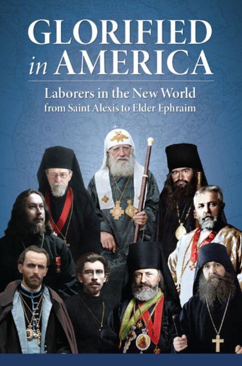 Glorified in America: Laborers in the New World - Holy Cross Monastery