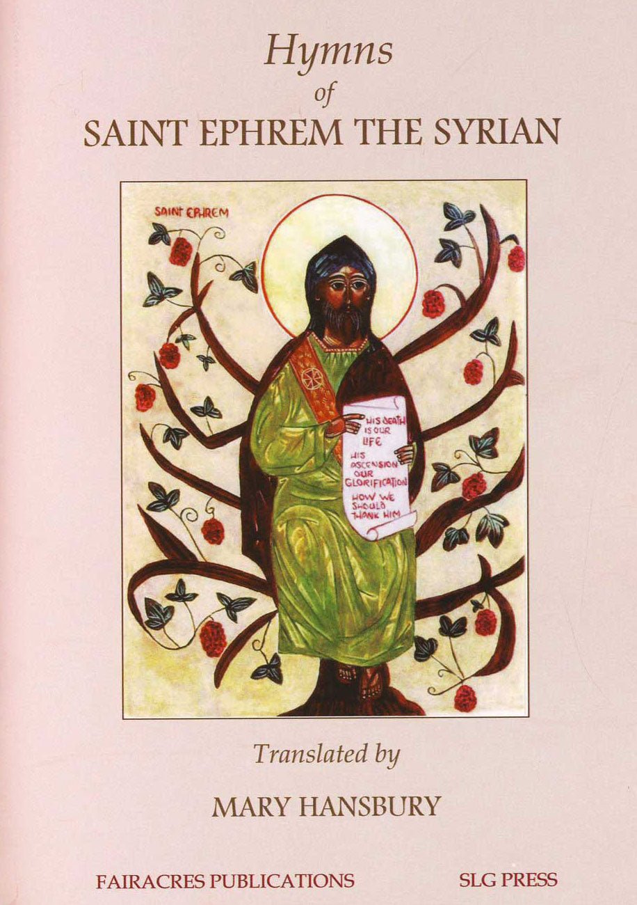 Hymns of Saint Ephrem the Syrian - Holy Cross Monastery