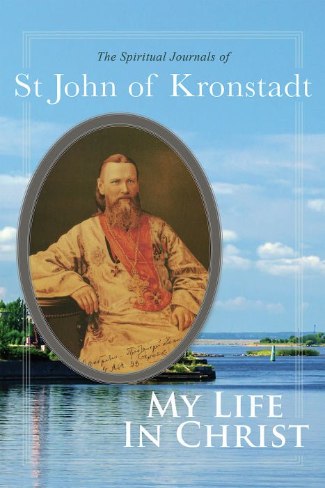 My Life in Christ (New Edition; Softcover) - Holy Cross Monastery