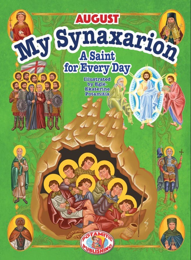 My Synaxarion - A Saint for Every Day [August] - Holy Cross Monastery