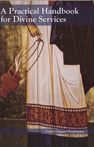 Practical Handbook for Divine Services - Holy Cross Monastery