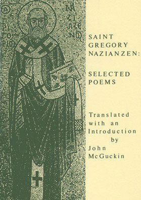 Saint Gregory Nazianzen - Selected Poems - Holy Cross Monastery