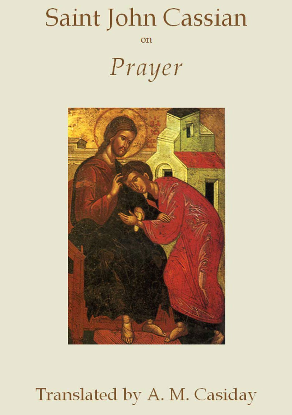 Saint John Cassian on Prayer - Holy Cross Monastery