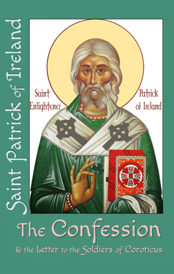 The Confession of St. Patrick of Ireland - Holy Cross Monastery