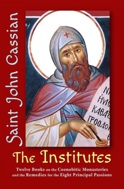 The Institutes by St. John Cassian - Holy Cross Monastery