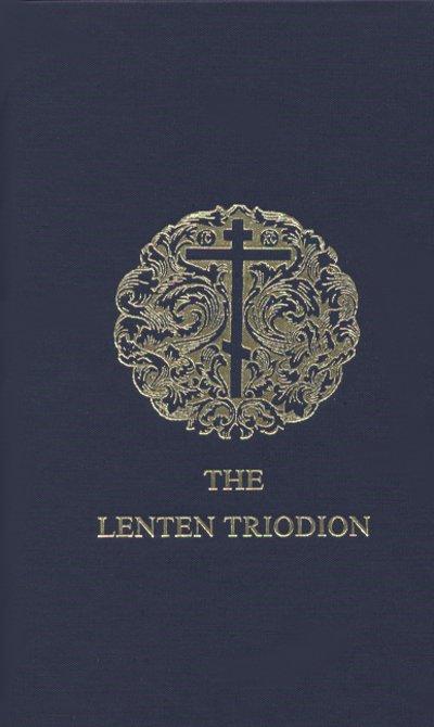 The Lenten Triodion - Holy Cross Monastery