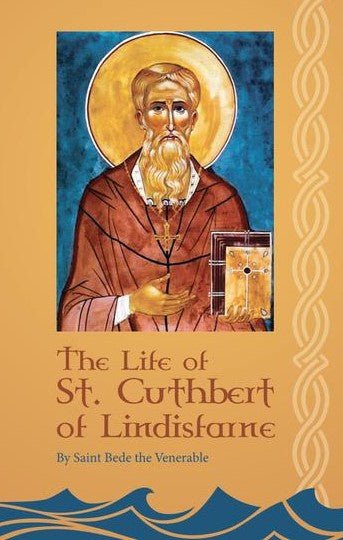 The Life of St. Cuthbert of Lindisfarne - Holy Cross Monastery