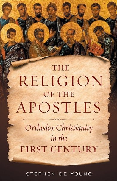 The Religion of the Apostles - Holy Cross Monastery