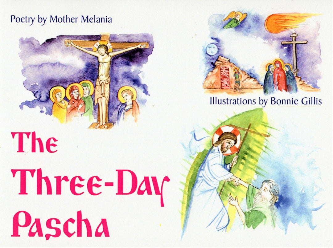 The Three-Day Pascha - Holy Cross Monastery