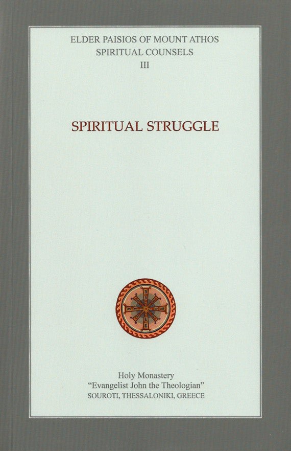 Vol. 3 - Spiritual Struggle (Elder Paisios) - Holy Cross Monastery