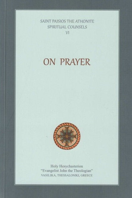 Vol. 6 - On Prayer (Elder Paisios) - Holy Cross Monastery